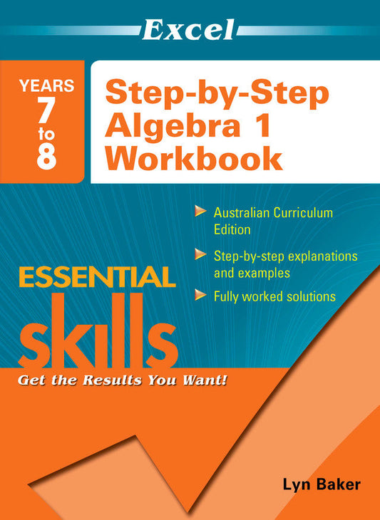 Excel Essential Skills - Step-by-Step Algebra 1 Years 7-8