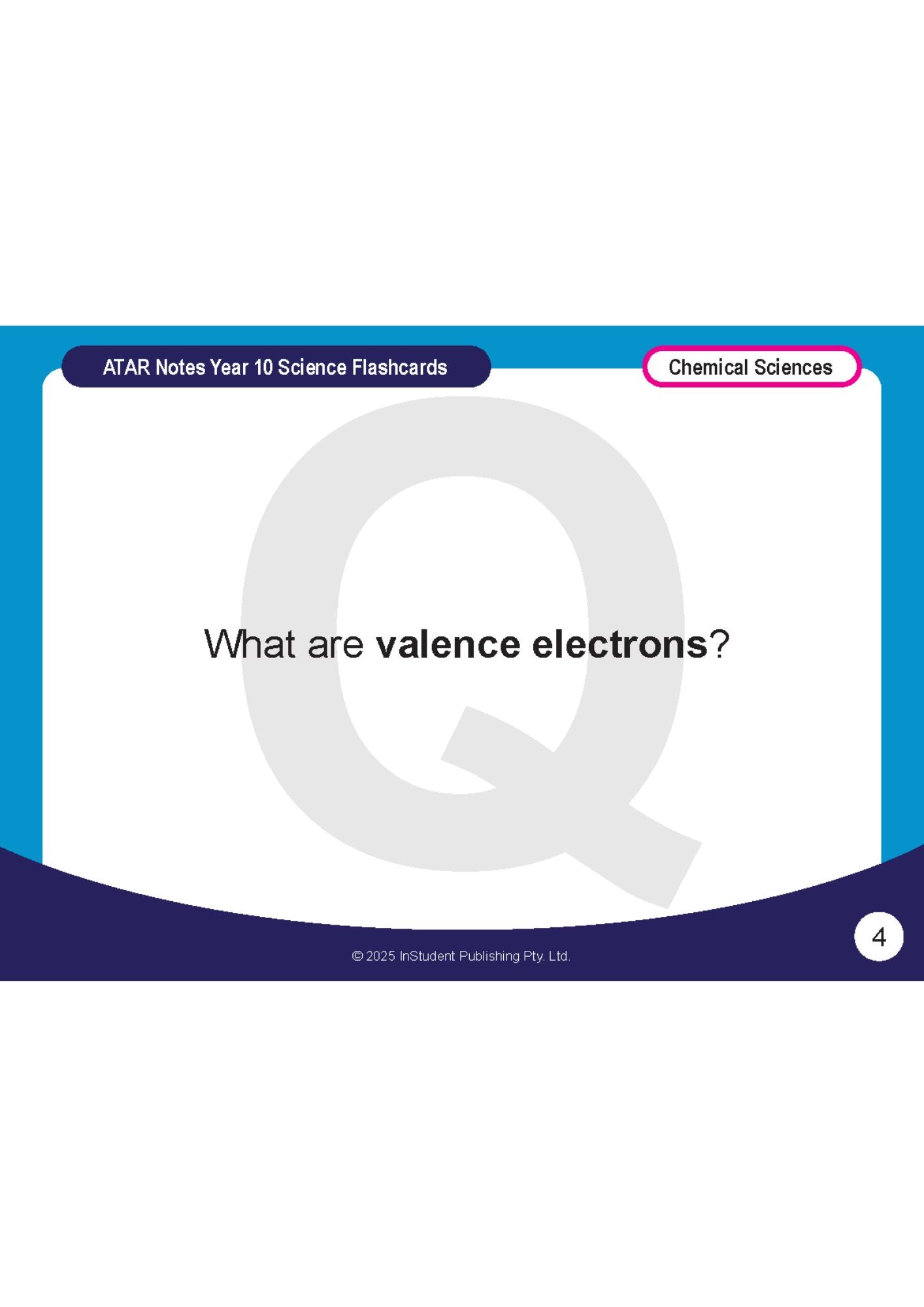 Year 10 Science flashcards by ATAR Notes, displaying the question "What are valence electrons?" on a white and blue background.