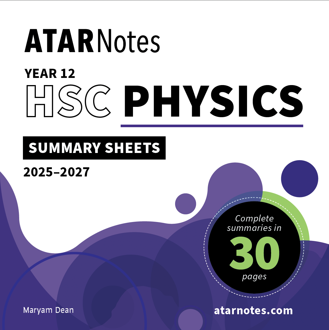 Year 12 HSC Physics Summary Sheets for 2025-2027 by ATAR Notes, with a white cover, black text, and abstract purple-green shapes highlighting 30 pages.
