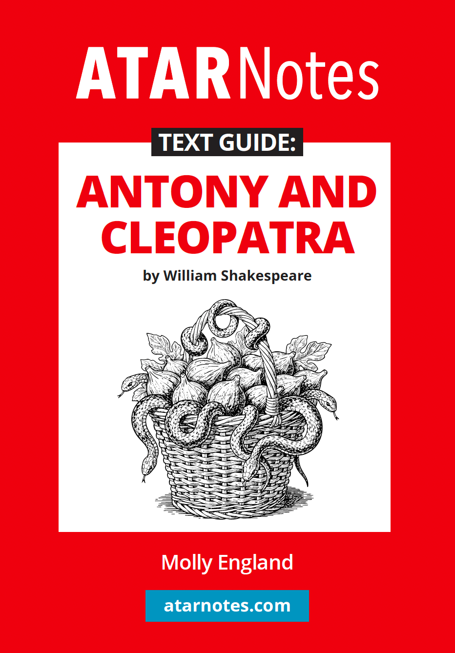 ATAR Notes Text Guide: Antony and Cleopatra by William Shakespeare