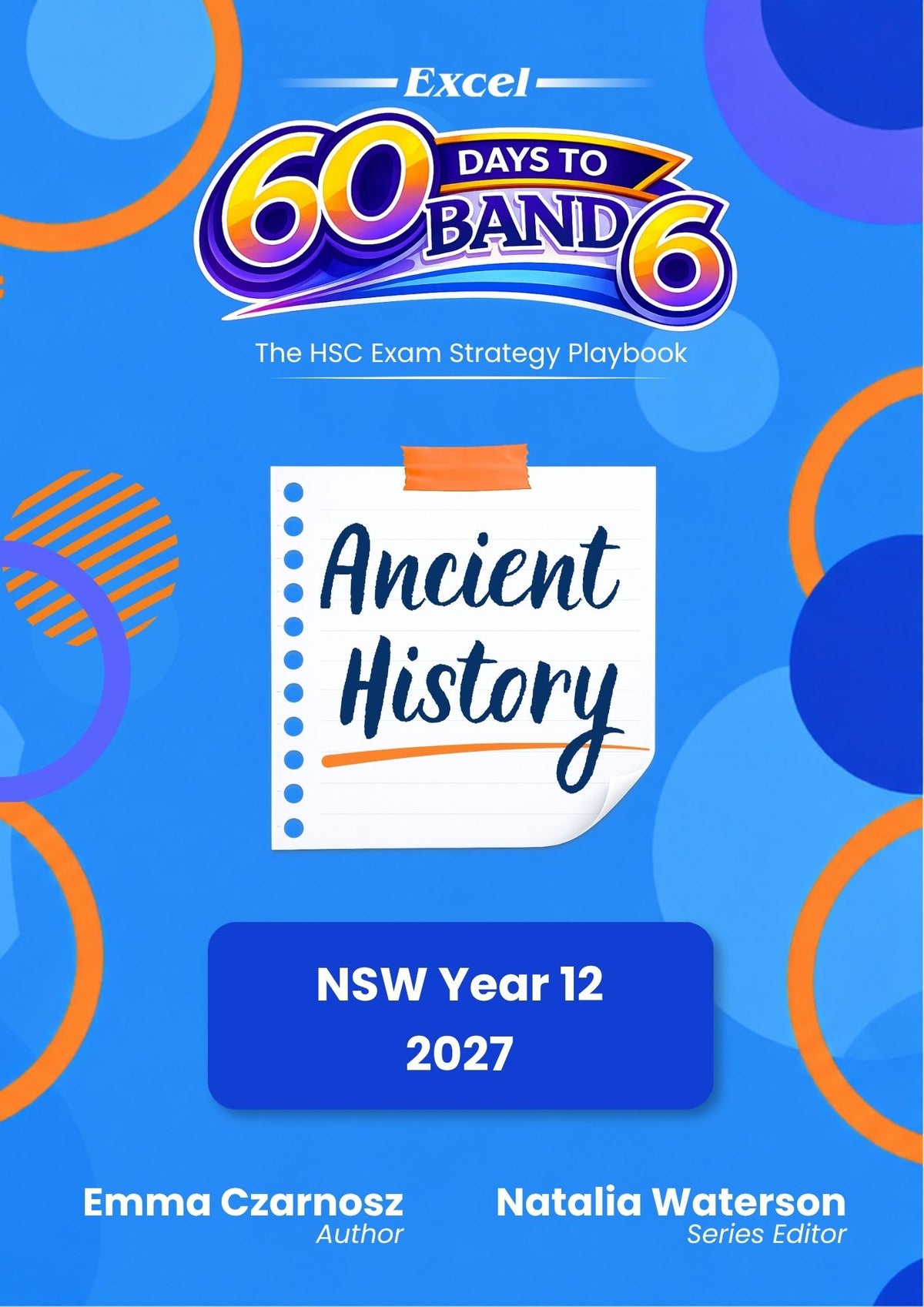 Excel 60 Days to Band 6: HSC Year 12 Ancient History (2027)