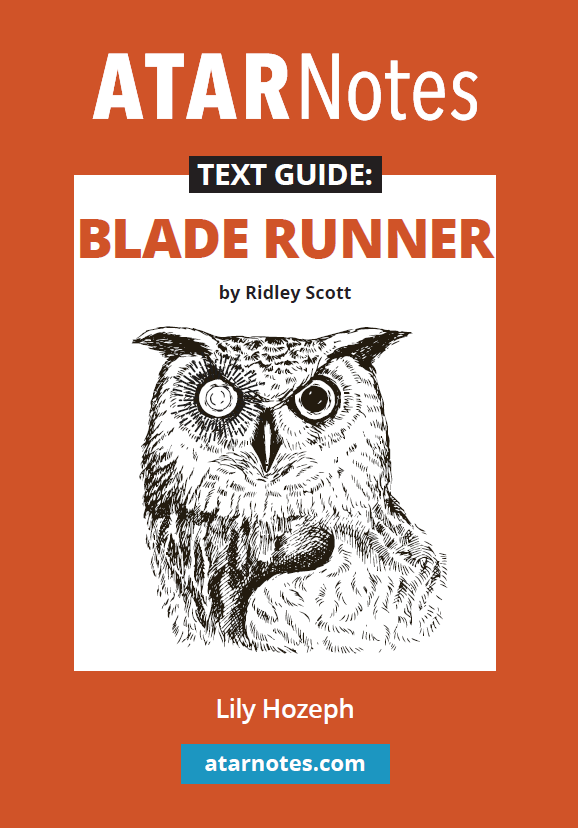 Text Guide for Blade Runner by Ridley Scott from ATARNotes, authored by Lily Hozeph, featuring an owl illustration.
