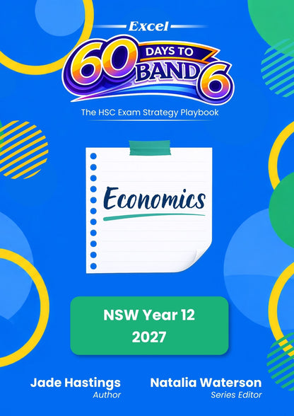 Excel 60 Days to Band 6: HSC Year 12 Economics (2027)