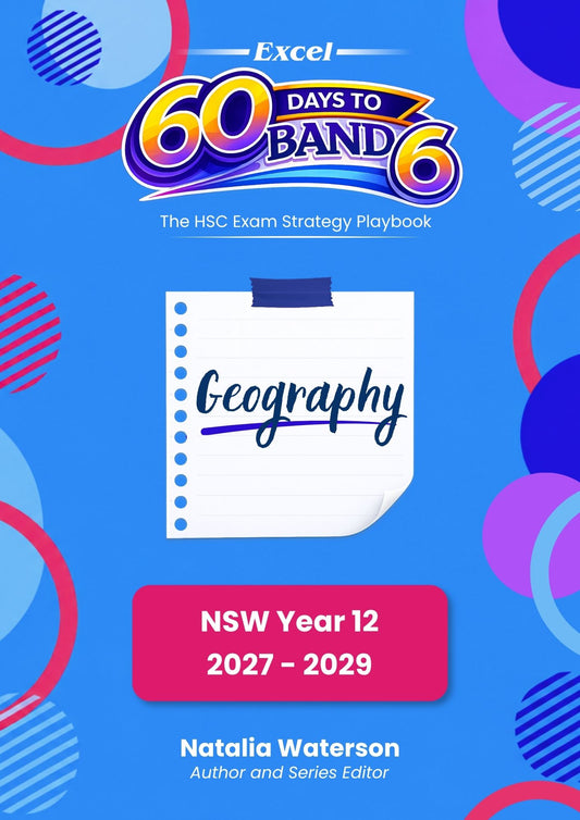 Excel 60 Days to Band 6: HSC Year 12 Geography (2027-2029)