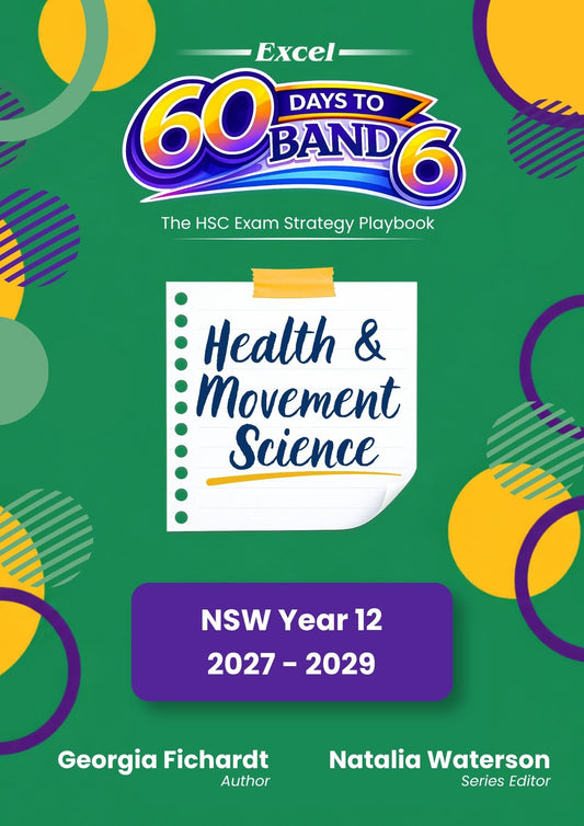 Excel 60 Days to Band 6: HSC Year 12 Health and Movement Science (2027-2029)