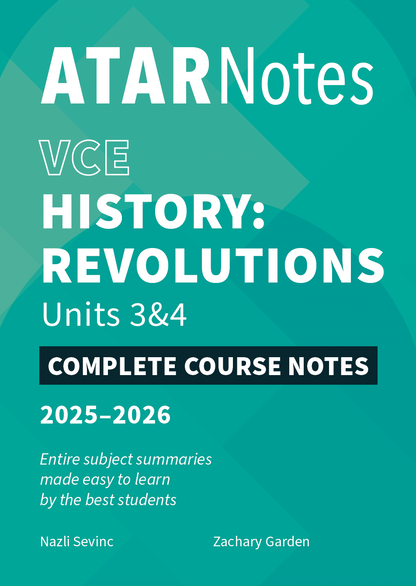 Complete Course Notes for VCE History: Revolutions 3&4 (2025-2026) by ATAR Notes, featuring a teal cover with white text and geometric patterns.