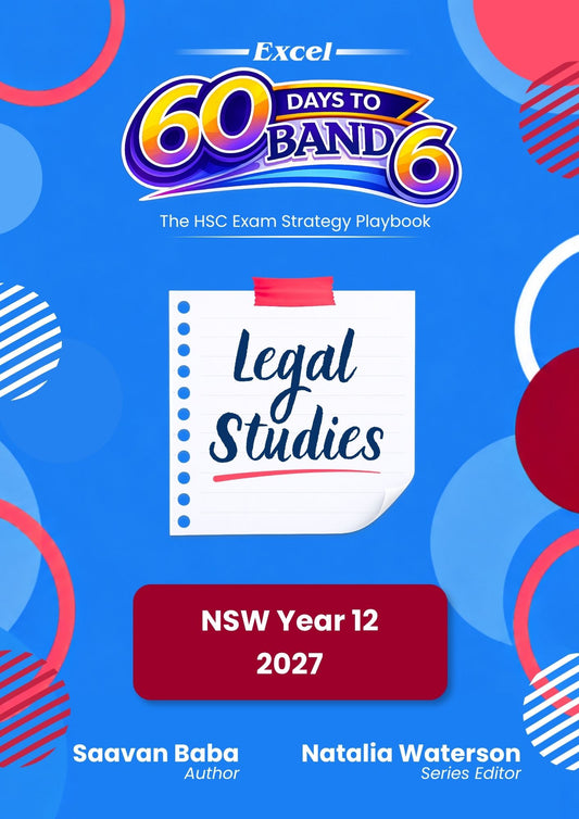 Excel 60 Days to Band 6: HSC Year 12 Legal Studies (2027)