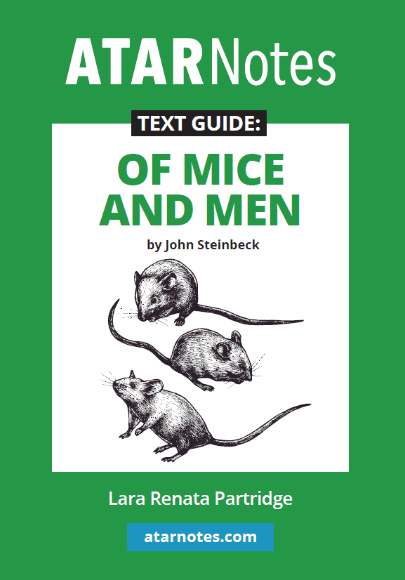 Green and white Text Guide by ATARNotes for Of Mice and Men by John Steinbeck, with three illustrated mice and author Lara Renata Partridge.