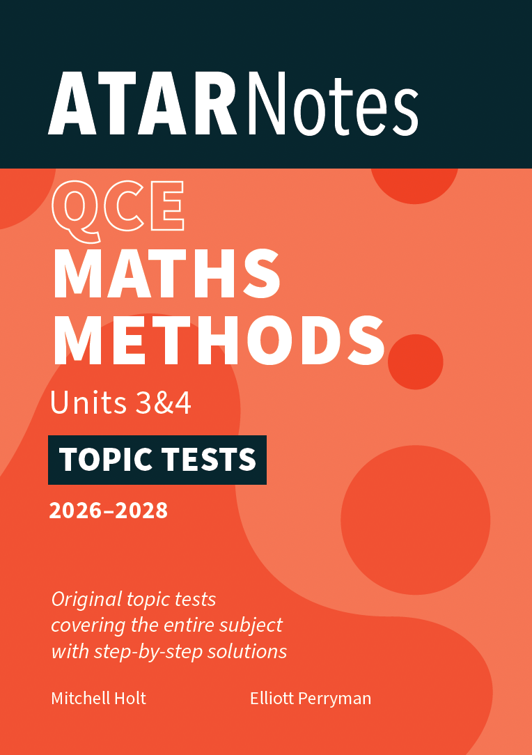 Topic Tests for QCE Maths Methods Units 3&4 (2026-2028) by ATAR Notes, featuring an orange and dark blue cover with white text and decorative circles.