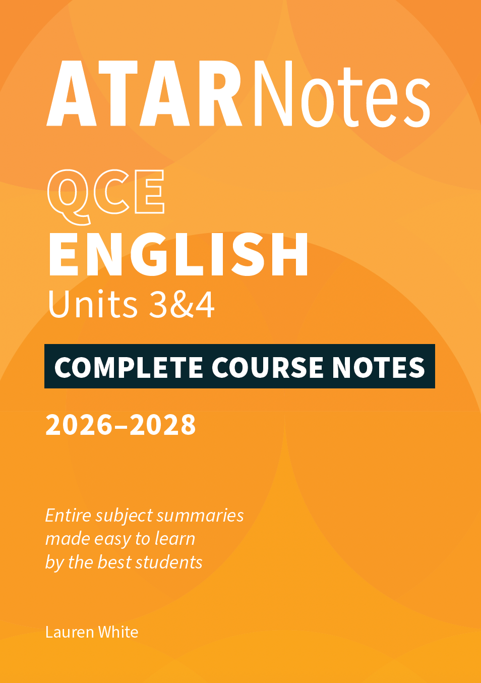Orange complete course notes for QCE English Units 3&4 (2026-2028) by ATAR Notes, with white text and abstract patterns.
