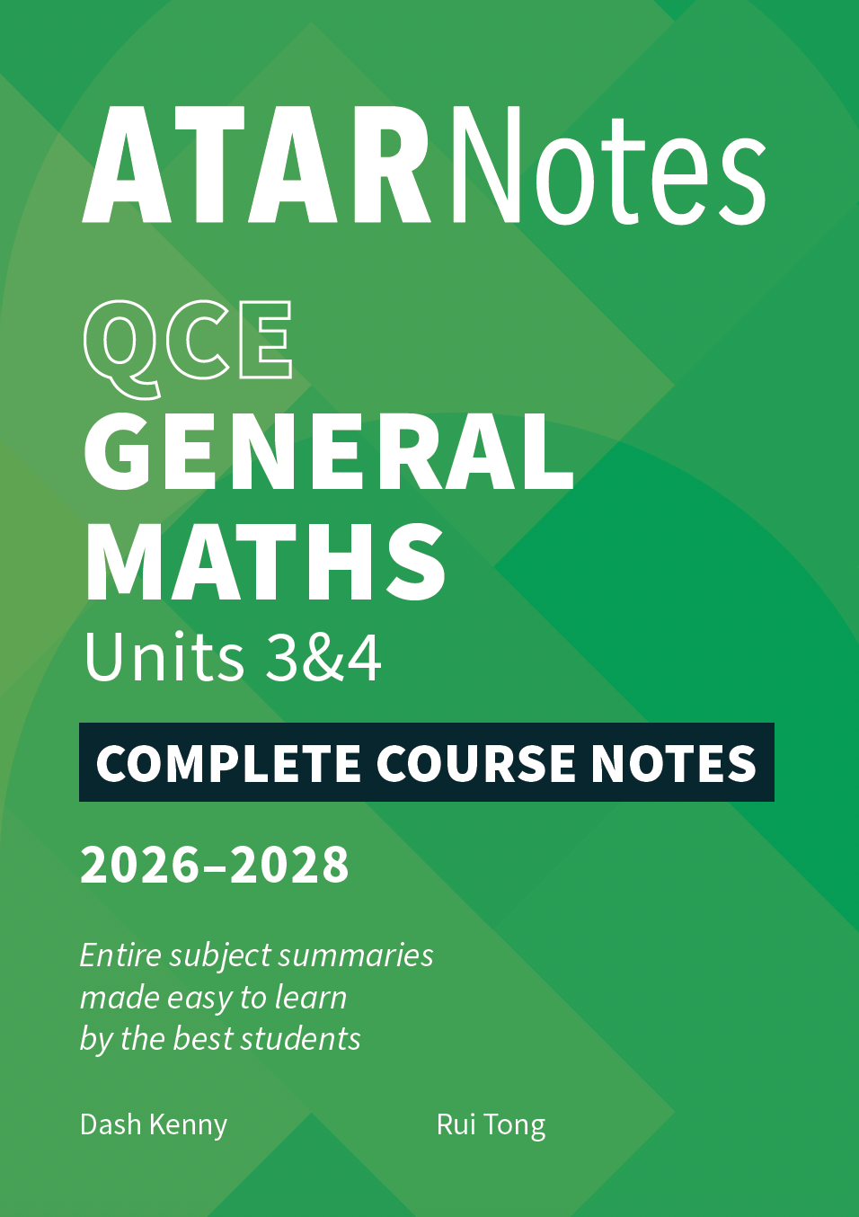 Complete Course Notes for QCE General Maths Units 3&4 (2026-2028) by ATAR Notes, featuring a green cover with white text and a subtle geometric pattern.
