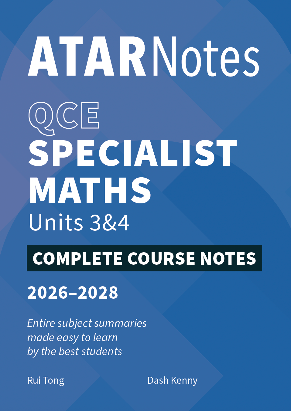 Complete Course Notes for QCE Specialist Maths Units 3&4 by ATAR Notes, 2026-2028 edition, white text on a blue abstract background.