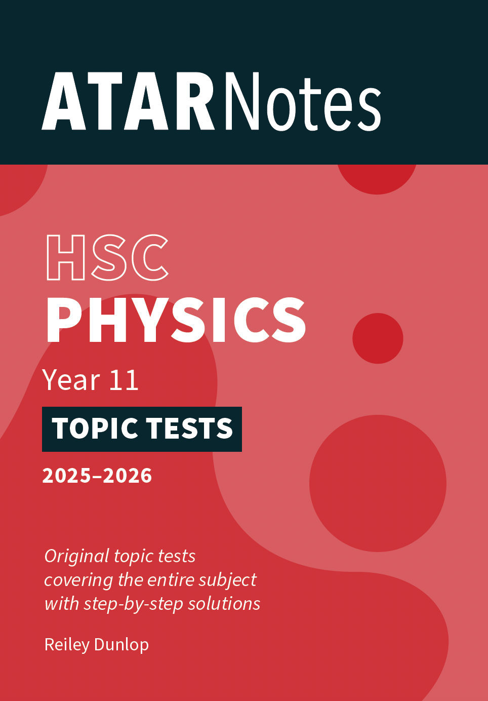 HSC Year 11 Physics Topic Tests (2025-2026) book cover by ATAR Notes, with a reddish-pink and dark teal design, featuring white text and abstract red circles.