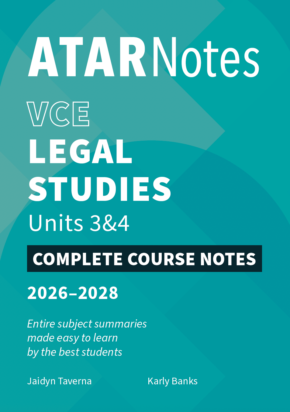 Teal course notes by ATAR Notes with white text for VCE Legal Studies Units 3&4, 2026-2028, and a geometric pattern.