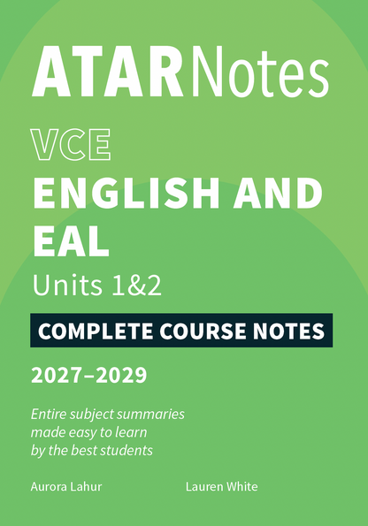 ATAR Notes VCE English and EAL 1&2 Complete Course Notes (2027-2029)