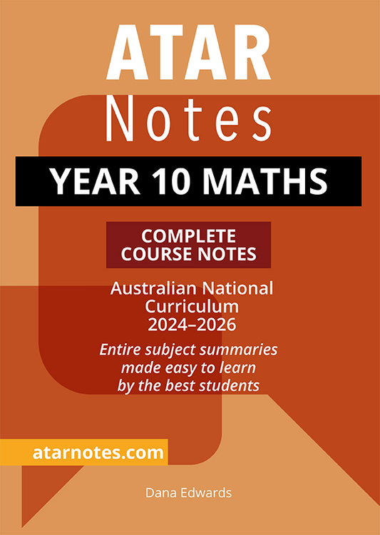 Complete Year 10 Maths Course Notes by ATAR Notes for the 2024-2026 Australian Curriculum, with an orange and brown cover, black and white text.