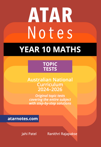 Year 10 Maths Topic Tests by ATAR Notes, for the Australian National Curriculum 2024-2026, on a red to yellow gradient cover.