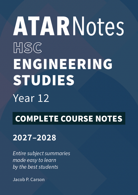 ATAR Notes HSC Year 12 Engineering Studies Complete Course Notes (2027-2028)
