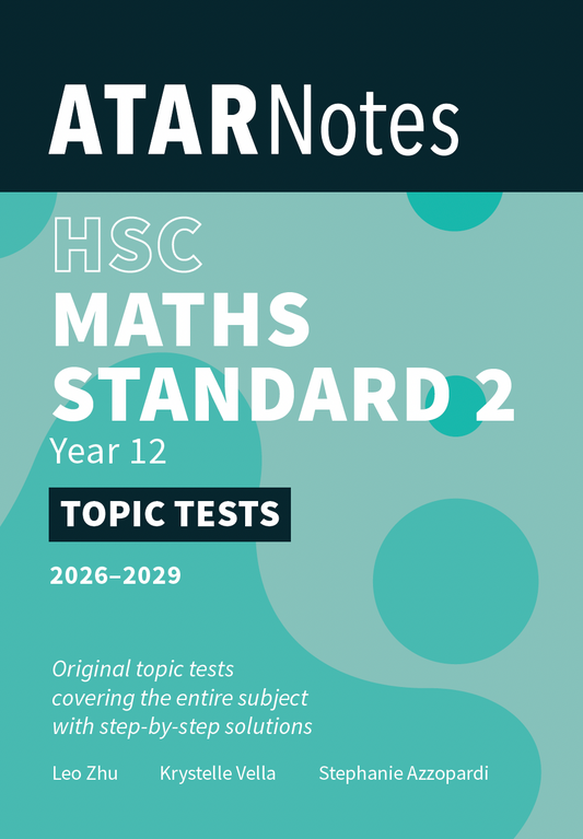 ATAR Notes HSC Year 12 Mathematics Standard 2 Topic Tests (2026-2029)