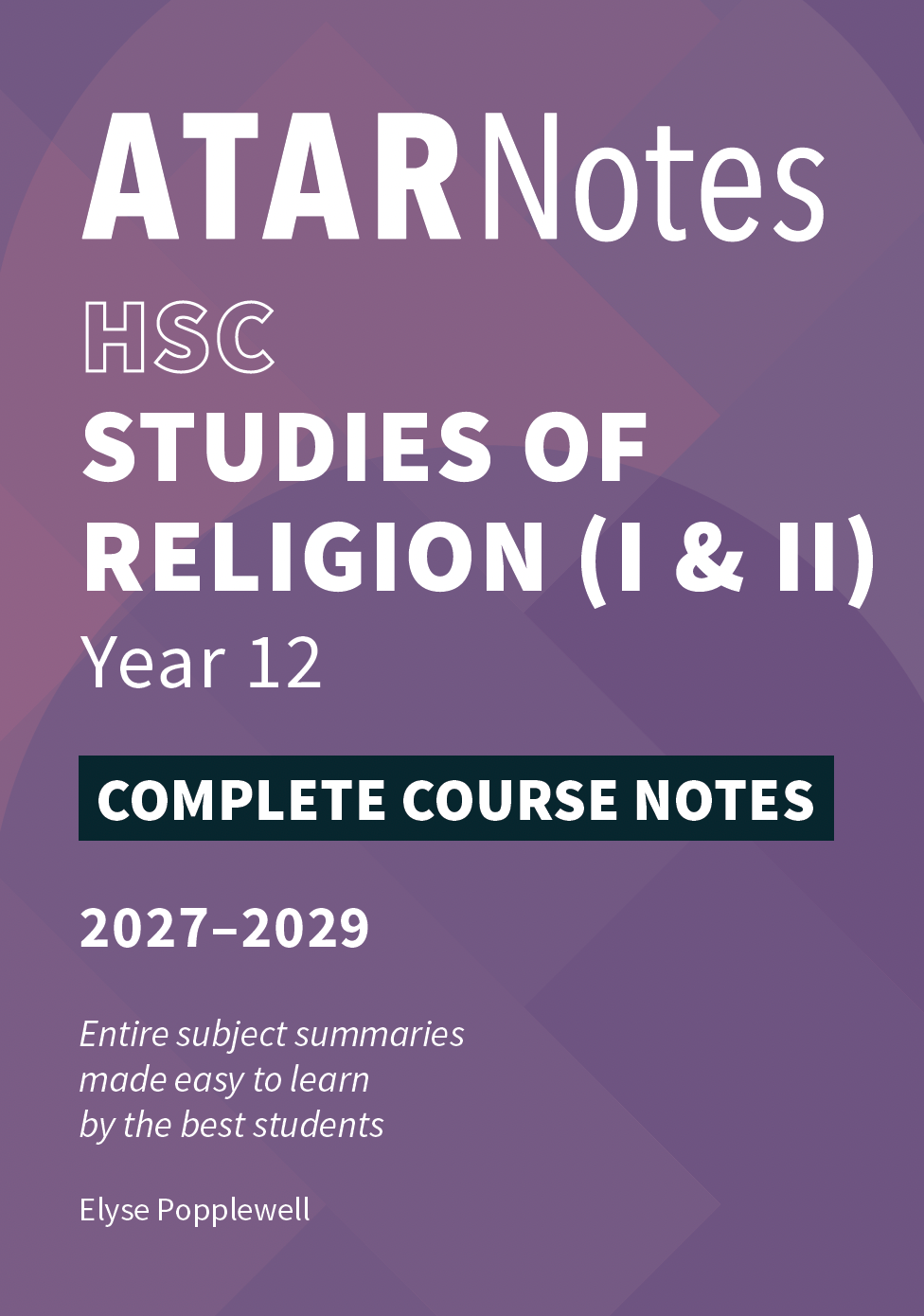 ATAR Notes HSC Year 12 Studies of Religion (SOR 1 and 2) Complete Course Notes (2027-2029)