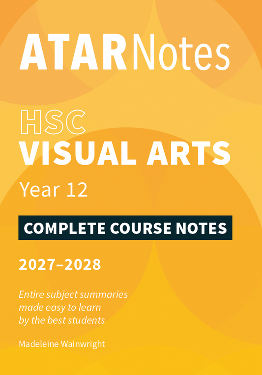 ATAR Notes HSC Year 12 Visual Arts Complete Course Notes (2027-2028)