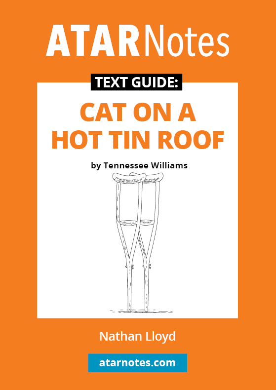 Orange and white text guide for Cat on a Hot Tin Roof by ATARNotes, featuring an illustration of crutches.