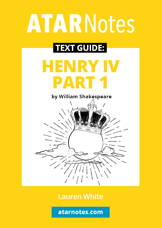 Text guide for Henry IV Part 1 by ATARNotes, featuring a crown illustration on a yellow and white cover.