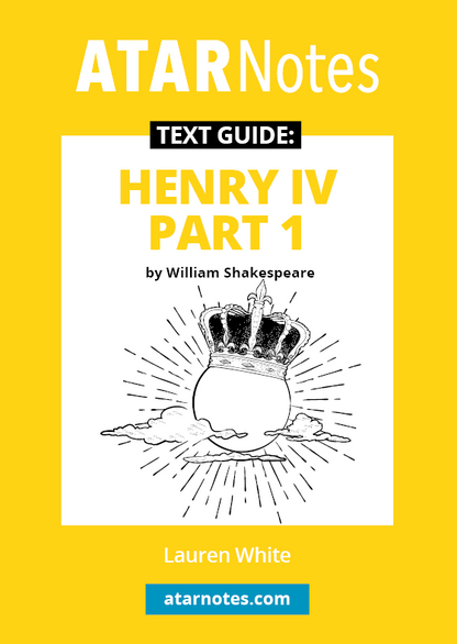 Text guide for Henry IV Part 1 by ATARNotes, featuring a crown illustration on a yellow and white cover.