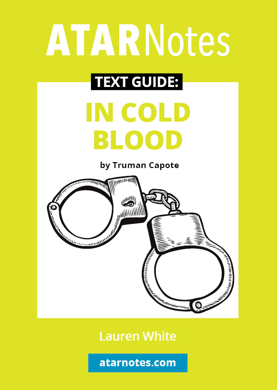 Text guide for 'In Cold Blood' by ATARNotes, authored by Lauren White, featuring handcuffs on a yellow and white cover.