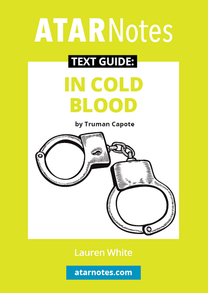 Text guide for 'In Cold Blood' by ATARNotes, authored by Lauren White, featuring handcuffs on a yellow and white cover.