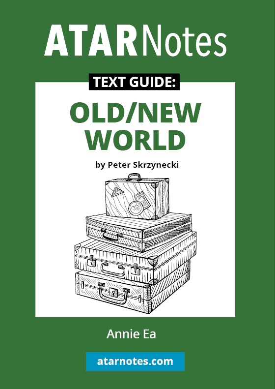 Text Guide for 'Old/New World' by Peter Skrzynecki from ATARNotes, featuring a green cover, illustrated vintage suitcases, and guide author Annie Ea.