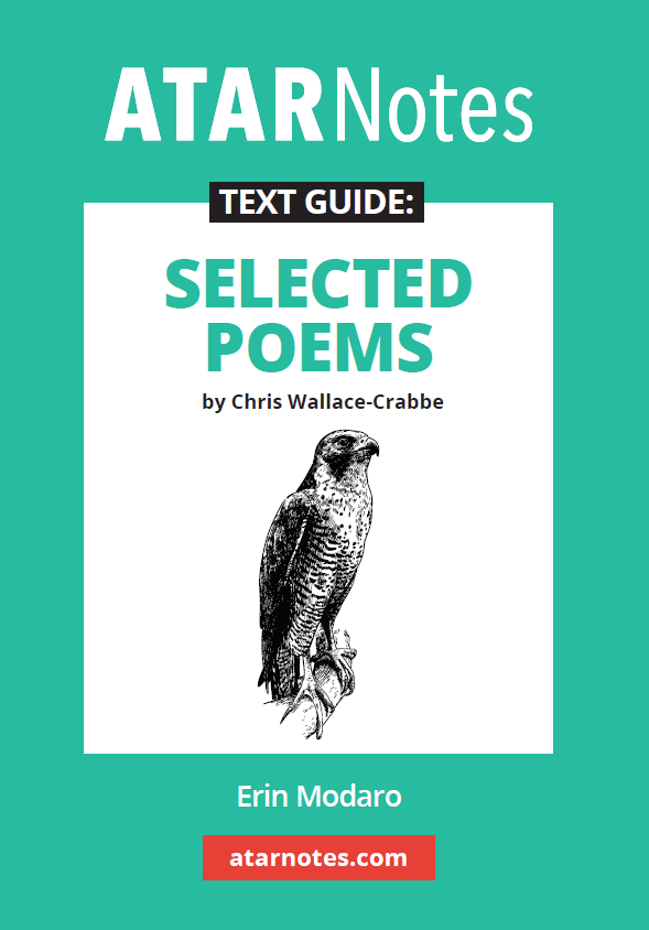 Text guide for "Selected Poems by Chris Wallace-Crabbe" by ATARNotes, authored by Erin Modaro, featuring a hawk illustration on a teal cover.