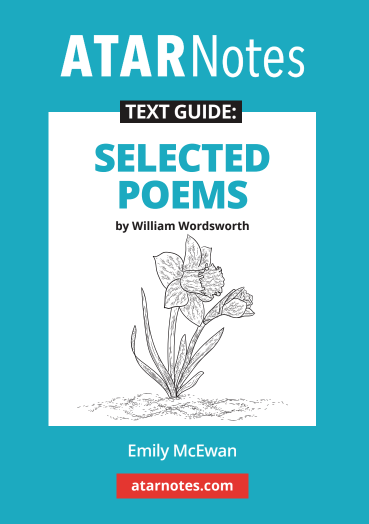 Teal and white text guide by ATARNotes for "Selected Poems by William Wordsworth", with a daffodil illustration and author Emily McEwan.