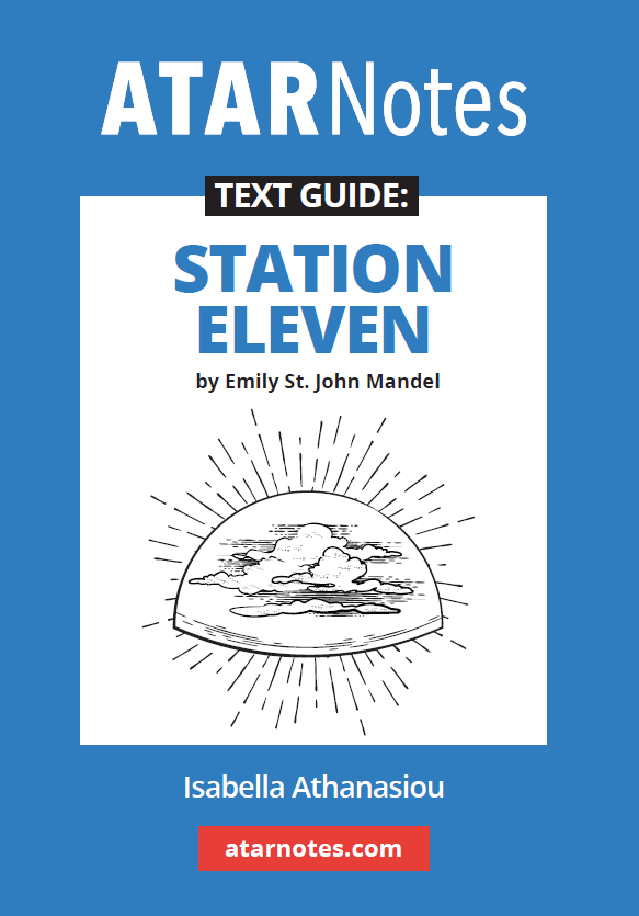 Text Guide: Station Eleven by Emily St. John Mandel from ATARNotes, with guide author Isabella Athanasiou and a sun and clouds illustration on a blue cover.