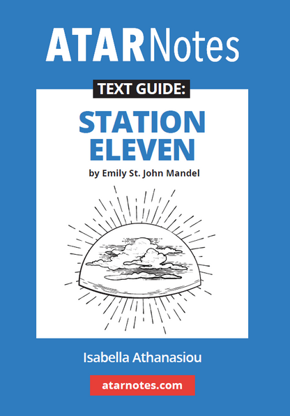 Text Guide: Station Eleven by Emily St. John Mandel from ATARNotes, with guide author Isabella Athanasiou and a sun and clouds illustration on a blue cover.