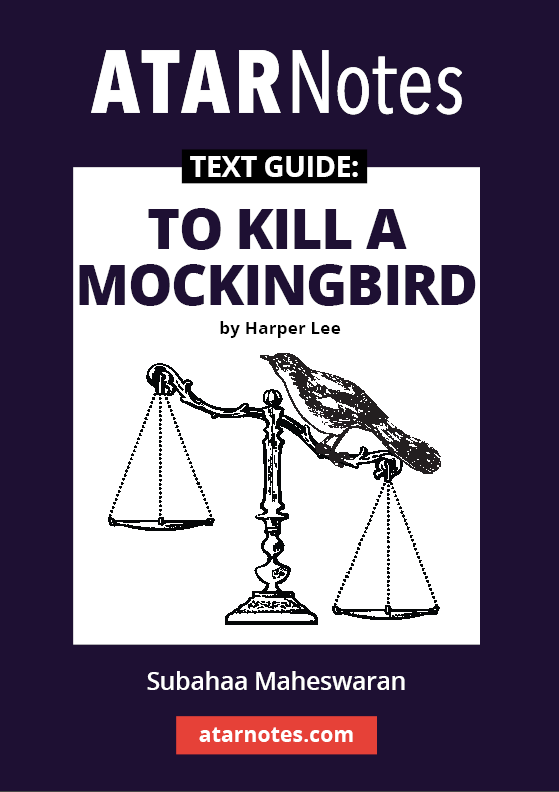 Text Guide for To Kill A Mockingbird by Harper Lee from ATARNotes, by Subahaa Maheswaran, featuring a bird on scales of justice.