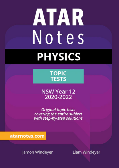Purple and teal Physics Topic Tests book by ATAR Notes, showing 'NSW Year 12 2020-2022' and author names on the cover.