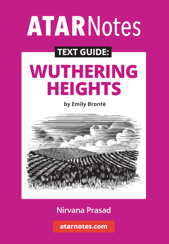 Wuthering Heights Text Guide by Emily Brontë from ATARNotes, with a black and white landscape and guide author Nirvana Prasad on its magenta and white cover.