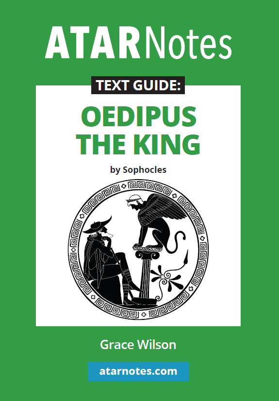 A green and white Text Guide for "Oedipus the King" by ATARNotes, featuring an illustration of Oedipus and the Sphinx.