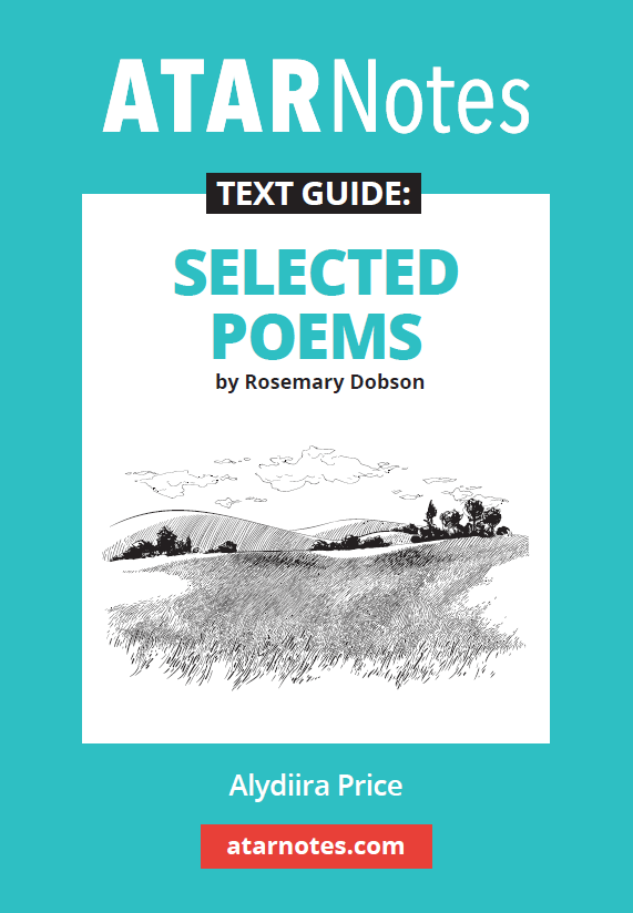 Teal and white study text guide for 'Selected Poems by Rosemary Dobson' by ATARNotes, featuring a landscape sketch and credited to Alydiira Price.