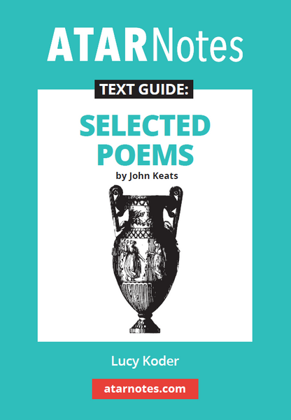 Turquoise and white text guide from ATARNotes on 'Selected Poems by John Keats', authored by Lucy Koder, featuring a Grecian urn illustration.
