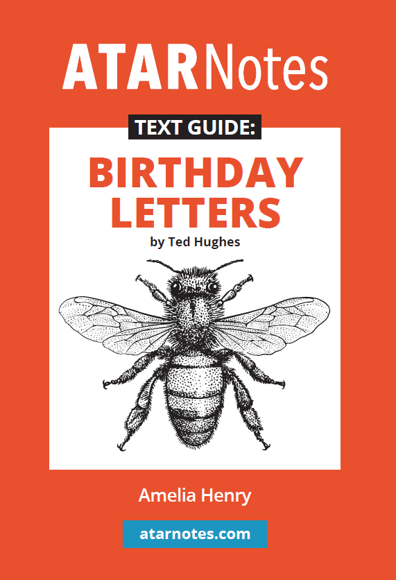 Text guide for Birthday Letters by Ted Hughes from ATARNotes, featuring an orange cover with a bee illustration and 'Amelia Henry'.