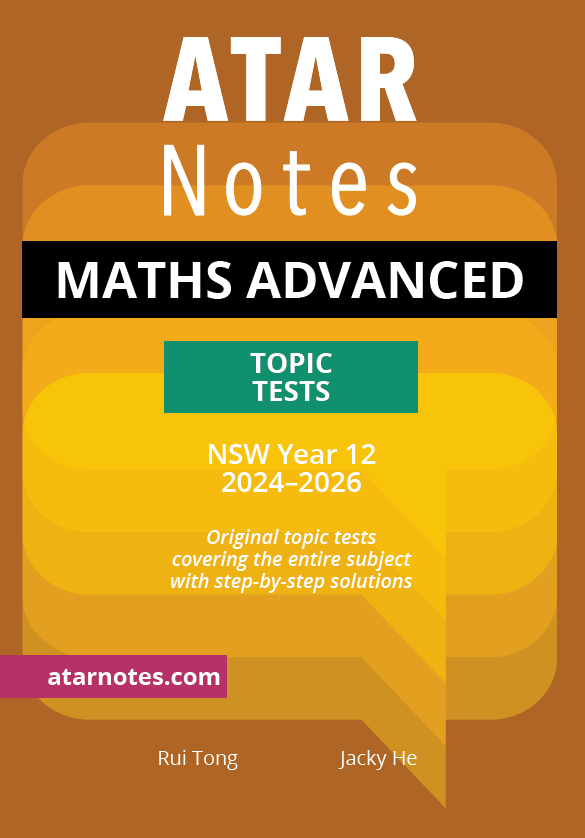 HSC Year 12 Mathematics Advanced Topic Tests by ATAR Notes, with a brown and yellow cover featuring bold white text and a teal box for 2024-2026.